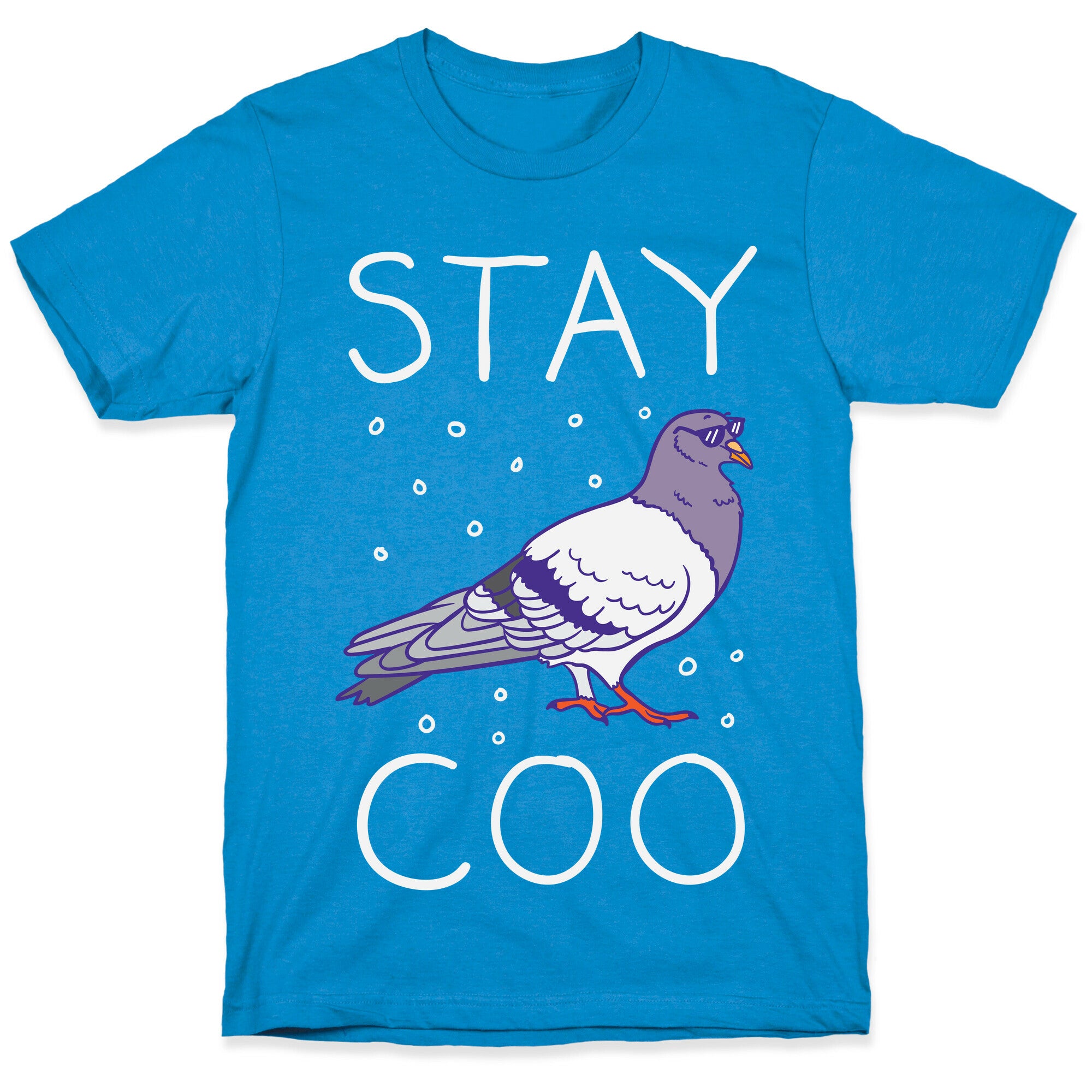 Stay Coo Pigeon  T-Shirt